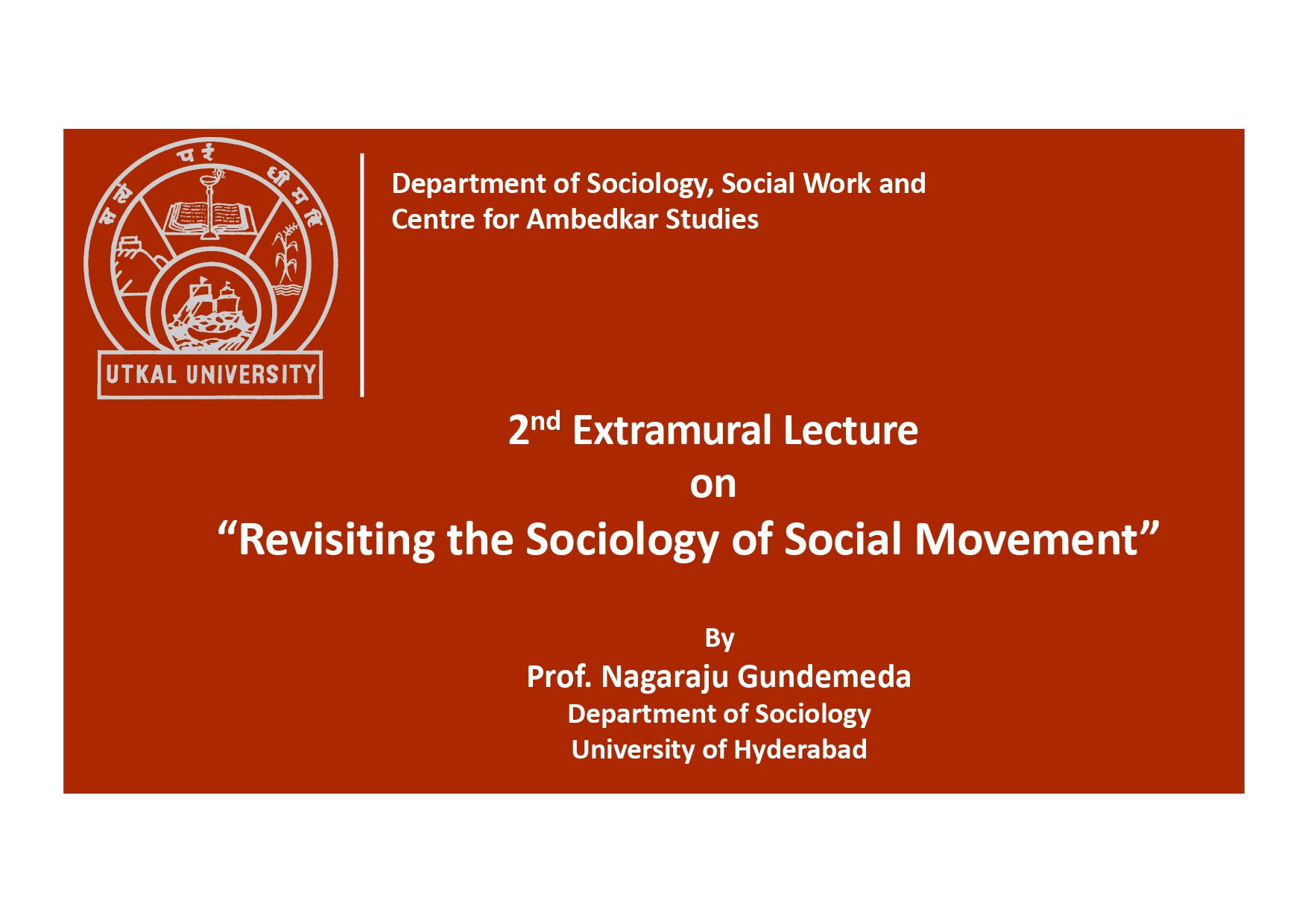 2nd Extramural Lecture on “Revisiting the Sociology of Social Movement” by Prof. Nagaraju Gundemeda